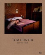 Tom Hunter: The Way Home - Tom Hunter