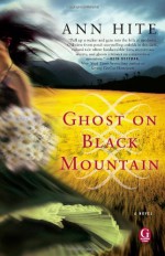 Ghost on Black Mountain - Ann Hite