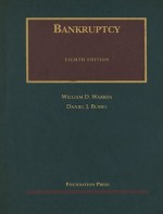 Bankruptcy, 8th Edition (University Casebook) - William D. Warren