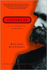 Nietzsche: A Philosophical Biography - Rüdiger Safranski