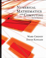 Student Solutions Manual for Cheney/Kincaid's Numerical Mathematics and Computing - E. Ward Cheney, David R. Kincaid