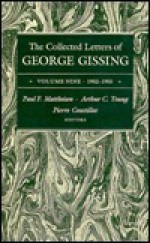 The Collected Letters of George Gissing, Vol. 9: 1902-1903 - George R. Gissing, Paul F. Mattheisen, Arthur C. Young, Pierre Coustillas