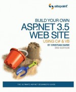 Build Your Own ASP.Net 3.5 Website Using C# & VB - Zak Ruvalcaba, Cristian Darie