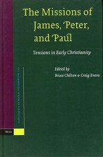 The Missions of James, Peter, and Paul: Tensions in Early Christianity - Bruce Chilton, Craig A. Evans