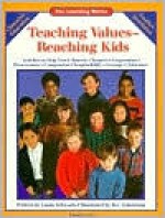 Teaching Values Reaching Kids - Linda Schwartz, Clark Editorial & Design, Beverly Armstrong