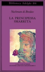 La principessa smarrita - Nahman of Breslov, Giacoma Limentani, Shalom Bahbout