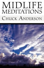 Midlife Meditations - Chuck Anderson