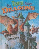 The Truth about Dragons - Thomas Kingsley Troupe, Jeffrey Ebbeler