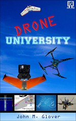 Drone University - John Glover