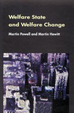 Welfare State and Welfare Change - Powell Martin, Martin Powell, Martin Hewitt