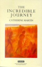 The Incredible Journey - Catherine Martin