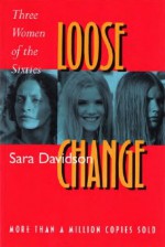 Loose Change - Sara Davidson