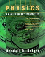 Physics: A Contemporary Approach Volume 2 Preliminary Edition - Randall D. Knight, Karen Guardino