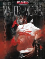 Dylan Dog Mater Morbi (Italian Edition) - Roberto Recchioni, Massimo Carnevale