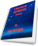 A Matter of Antimatter - John Gale