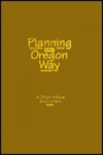 Planning the Oregon Way: A Twenty-Year Evaluation - Carl Abbott