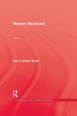 Western Mysticism: 3 (Kegan Paul Library of Religion and Mysticism) - BUTLER