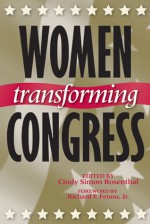 Women Transforming Congress - Cindy Simon Rosenthal, Richard F. Fenno