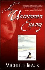 An Uncommon Enemy - Michelle Black