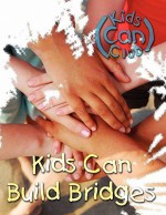 Kids Can Build Bridges - Mary Meyer