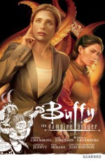 Buffy the Vampire Slayer: Guarded - Andrew Chambliss, Drew Z. Greenberg, Karl Moline, Georges Jeanty, Jane Espenson, Joss Whedon