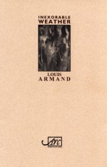 Inexorable weather - Louis Armand