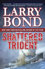 Shattered Trident - Larry Bond