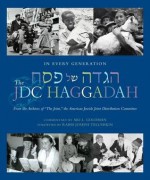 In Every Generation: The JDC Haggadah - Ari Goldman, Joseph Telushkin