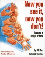 Now You See It, Now You Don't!: Lessons in Sleight of Hand - Bill Tarr, William Tarr, Barry Ross