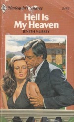 Hell is My Heaven - Jeneth Murrey