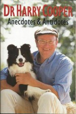 Anecdotes & Antidotes - Harry Cooper