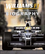 Twenty-Five Years of Williams F1: The Authorised Photographic Biography - Alan Henry