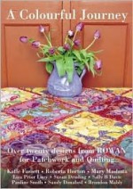 A Colourful Journey: Patchwork and Quilting: Book Number 5 - Kaffe Fassett