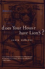 Does Your House Have Lions? - Sonia Sanchez