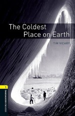 The Coldest Place on Earth - Tim Vicary, Tricia Hedge, Jennifer Bassett