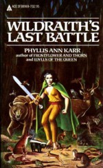 Wildraith's Last Battle - Phyllis Ann Karr