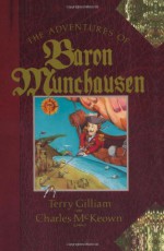 The Adventures of Baron Munchausen: The Illustrated Novel (Applause Screenplay Series) - Terry Gilliam, Charles McKeown