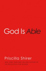 God is Able - Priscilla Shirer