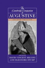 The Cambridge Companion to Augustine - David Meconi Sj, Eleonore Stump