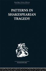 Patterns in Shakespearian Tragedy - Irving Ribner