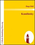 Kandinsky (German Edition) - Hugo Ball