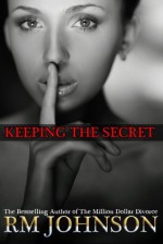 Keeping the Secret - R.M. Johnson