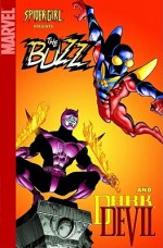 Spider-Girl Presents the Buzz & Darkdevil - Ron Frenz, Tom DeFalco