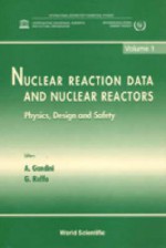 Nuclear Reaction Data and Nuclear Reactors Physics, Design, and Safety (2 Volume Set) - A. Gandini, UNESCO, International Atomic Energy Agency, G. Reffo