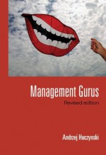 Management Gurus, Revised Edition - Andrzej Huczynski