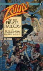 Zorro and the Pirate Raiders - Johnston McCulley, D.J. Arneson