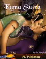 Kama Sutra, Part 5 - Mallanaga Vātsyāyana