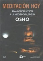 Meditacion Hoy/ Meditating Today: Una Introduccion a La Meditacion, Segun Osho (Tarot, Oraculos, Juegos Y Videos) - Osho, Gaia