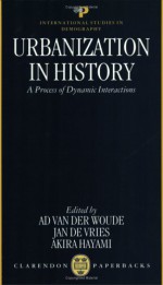 Urbanization In History: A Process Of Dynamic Interactions - Jan de Vries, A. van der Woude