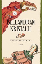 Bellandran kristalli (Bellandra, #1) - Victoria Hanley, Helene Bützow